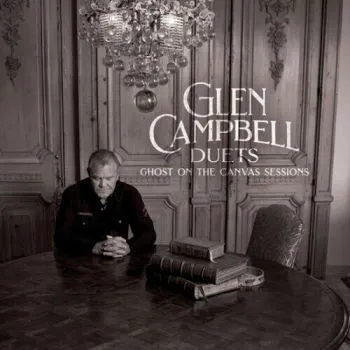 Campbell Glen - Glen Campbell Duets: Ghost On The Canvas Sessions 2LP - Glen Campbell