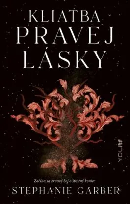 Kliatba pravej lásky - Stephanie Garberová