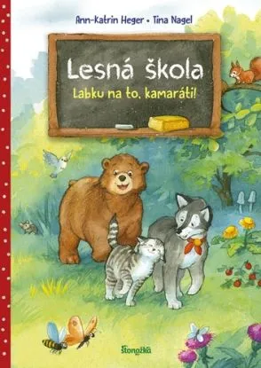 Lesná škola 1: Labku na to, kamaráti! - Ann-Katrin Heger