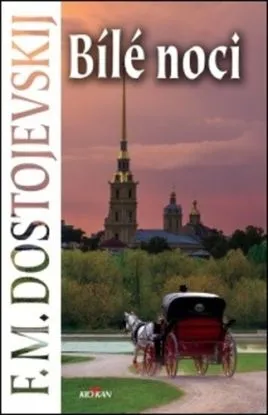 Bílé noci - Fiodor Michajlovič Dostojevskij, Jaroslav Tafel