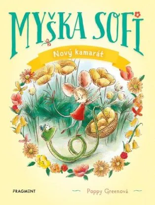 Myška Sofi 1: Nový kamarát - Poppy Green