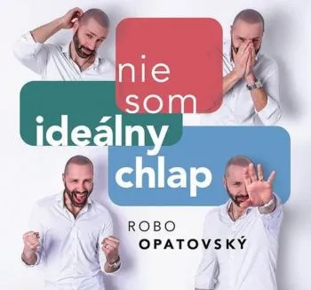 Opatovský Robo - Nie som ideálny chlap CD - Robo Opatovský