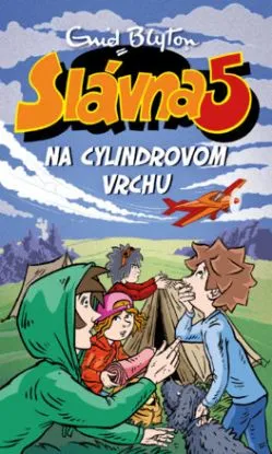 Slávna päťka 16: Na Cylindrovom vrchu - Enid Blyton