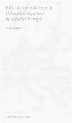 Bílí, ale ne tak docela - Ivan Kalmar
