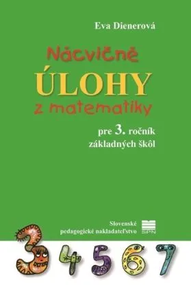 Nácvičné úlohy z matematiky pre 3. ročník ZŠ, 2. vydanie - Eva Dienerová