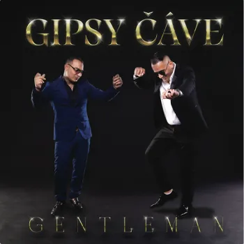 Gipsy Čáve - Gentleman CD - Gipsy Čáve