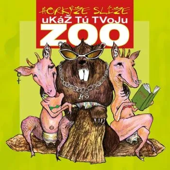 Horkýže Slíže - Ukáž tu tvoju Zoo (Remastered) LP - Horkýže slíže