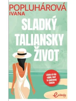 Sladký taliansky život - Ivana Popluhárová
