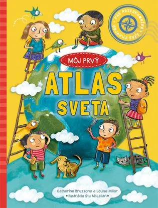 Môj prvý atlas sveta - Catherine Bruzzone, Louise Millar