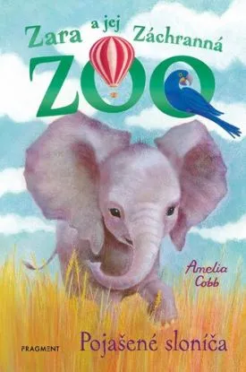 Zara a jej Záchranná ZOO 8: Pojašené sloníča - Amelia Cobb