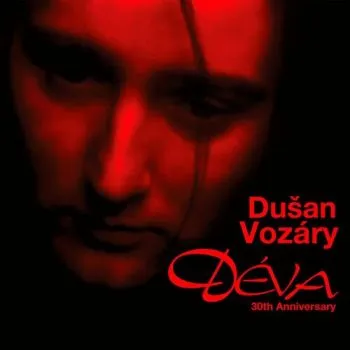 Vozáry Dušan - Déva (30th Anniversary) CD - Dušan Vozáry