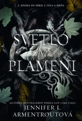 Svetlo v plameni - Z tela a ohňa 2 - Jennifer L. Armentrout