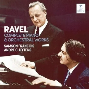 Samson Francois & André Cluytens - Maurice Ravel: Complete Piano & Orchestral Works 6CD - Maurice Ravel