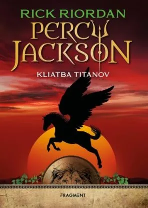 Percy Jackson 3: Kliatba titanov, 2. vydanie - Rick Riordan, Jana Veselá