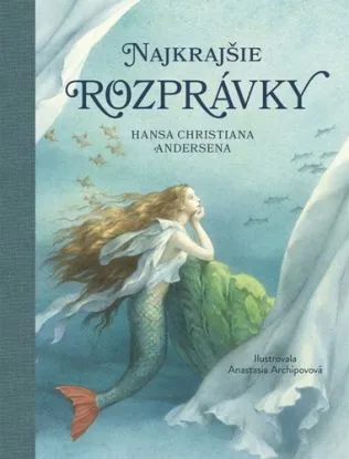 Najkrajšie rozprávky Hansa Christiana Andersena - Hans Christian Andersen, Arnica Esterlová