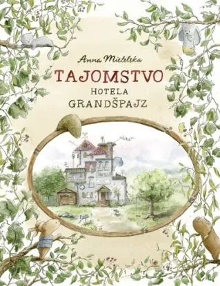 Tajomstvo hotela Grandšpajz - Anna Mietelska