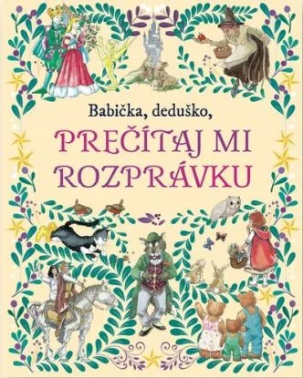 Babička, deduško, prečítaj mi rozprávku