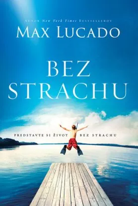 Bez strachu, 2. vydanie - Max Lucado