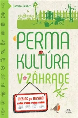 Permakultúra v záhrade - Damien Dekarz