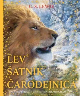 Lev, šatník a čarodejnica. Kroniky Narnie (Ilustrované vydanie) - Clive Staples Lewis