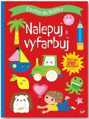 Cestou do škôlky: Nalepuj a vyfarbuj 5+