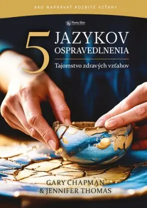 Päť jazykov ospravedlnenia - Gary Chapman, Paul White