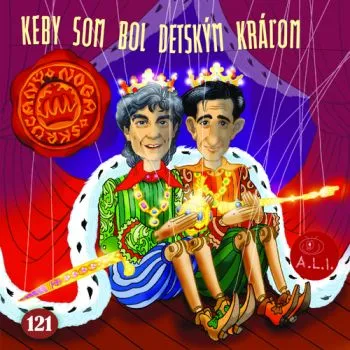 Noga Miroslav/Skrúcaný Štefan - Keby som bol detským kráľom (kartón) CD - Miroslav Noga, Štefan Skrúcaný