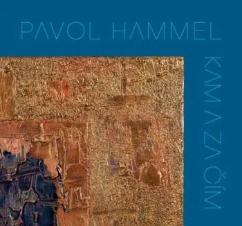 Hammel Pavol - Kam a za čím LP - Pavol Hammel