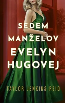 Sedem manželov Evelyn Hugovej, 2. vydanie - Taylor Jenkins Reidová