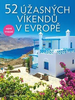52 úžasných víkendů v Evropě - Elena Luraghiová, Cinzia Rando