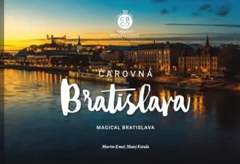 Čarovná Bratislava, 3. aktualizované vydanie - Martin Kmeť, Matej Kotuľa