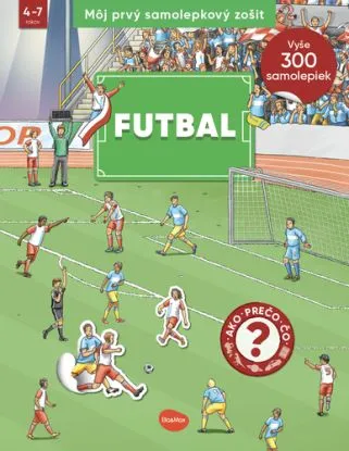 Môj prvý samolepkový zošit – Futbal - Oliver Kockmann