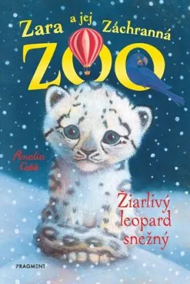Zara a jej Záchranná ZOO 9: Žiarlivý leopard snežný - Amelia Cobb