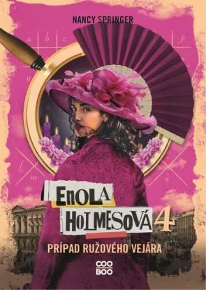 Enola Holmesová 4: Prípad ružového vejára - Nancy Springer