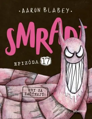 Smradi 17: Hry sa začínajú! - Aaron Blabey
