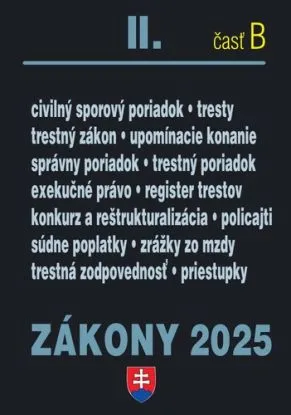 Zákony 2025 II/B - Trestné právo, súdne spory a exekúcie (Úplné znenie po novelách k 1. 1. 2025)