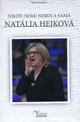 Natália Hejková - Nikdy (som) nebola sama - Tomáš Grosmann