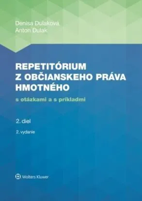 Repetitórium z občianskeho práva hmotného 2, 2. vydanie - Anton, Denisa Dulaková