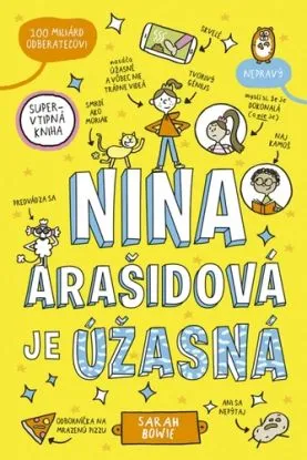 Nina Arašidová je úžasná - Sarah Bowie