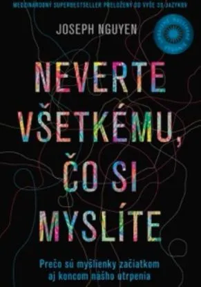 Neverte všetkému, čo si myslíte (upravené a rozšírené vydanie) - Joseph Nguyen