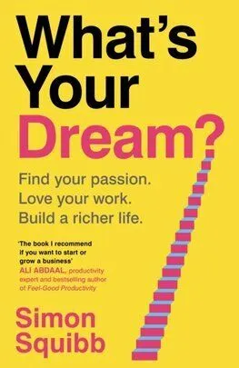 What's Your Dream? - Simon Squibb