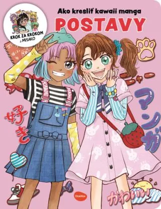 Ako kresliť KAWAII MANGA: POSTAVY – Krok za krokom s MISAKO - Misako Takashima, Misako Takashima