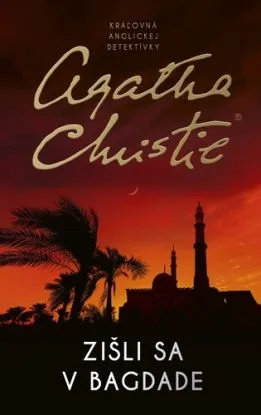 Zišli sa v Bagdade - Agatha Christie
