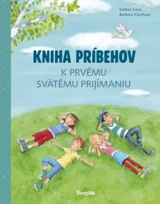 Kniha príbehov k prvému svätému prijímaniu - Sabine Cunová
