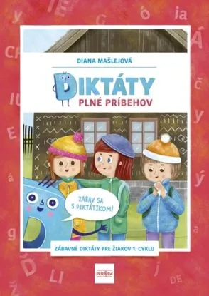 Diktáty plné príbehov: Zabav sa s Diktátikom! - Diana Mašlejová