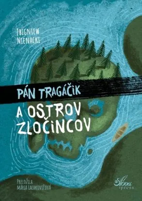 Pán Tragáčik a Ostrov zločincov - Zbigniew Nienacki