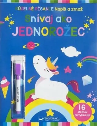 Napíš a zmaž - Snívaj ako jednorožec