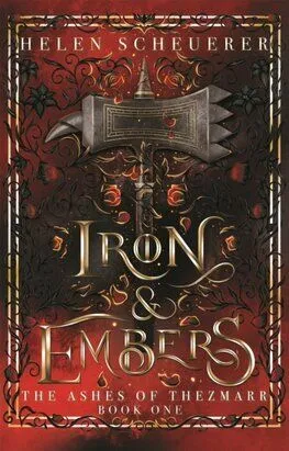 Iron & Embers - The Ashes of Thezmarr 1 (Paperback) - Helen Scheuerer