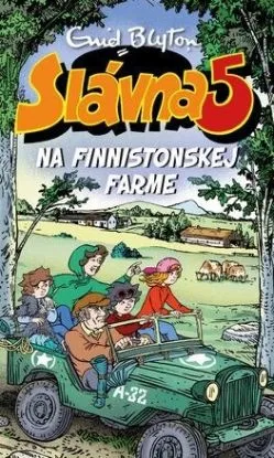 Slávna päťka 18: Na Finnistonskej farme - Enid Blyton