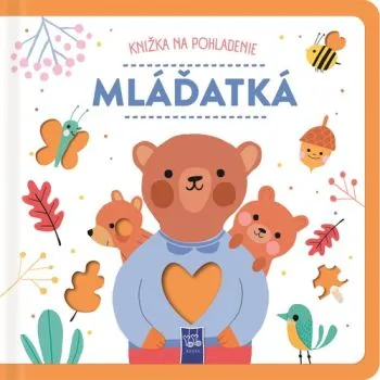 Knižka na pohladenie: Mláďatká